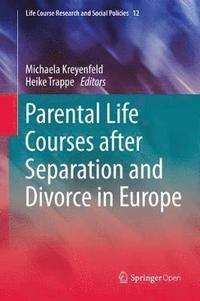 bokomslag Parental Life Courses after Separation and Divorce in Europe