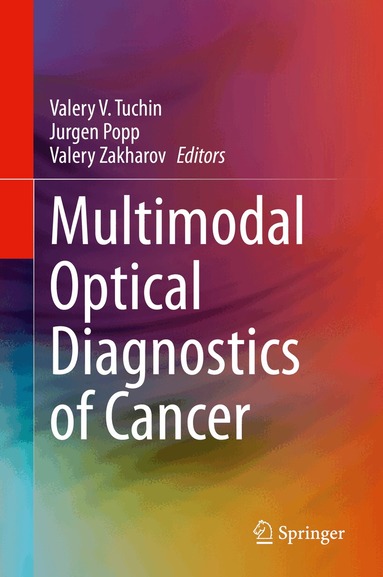 Valery V. Tuchin, Jürgen Popp, Valery Zakharov - Multimodal Optical Diagnostics of Cancer, Inbunden
