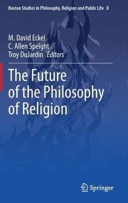 bokomslag The Future of the Philosophy of Religion