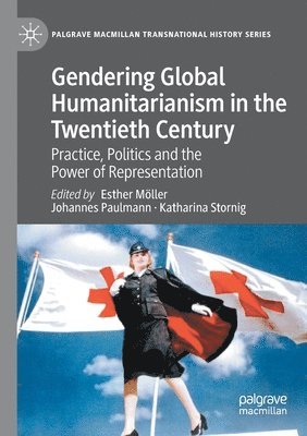 bokomslag Gendering Global Humanitarianism in the Twentieth Century