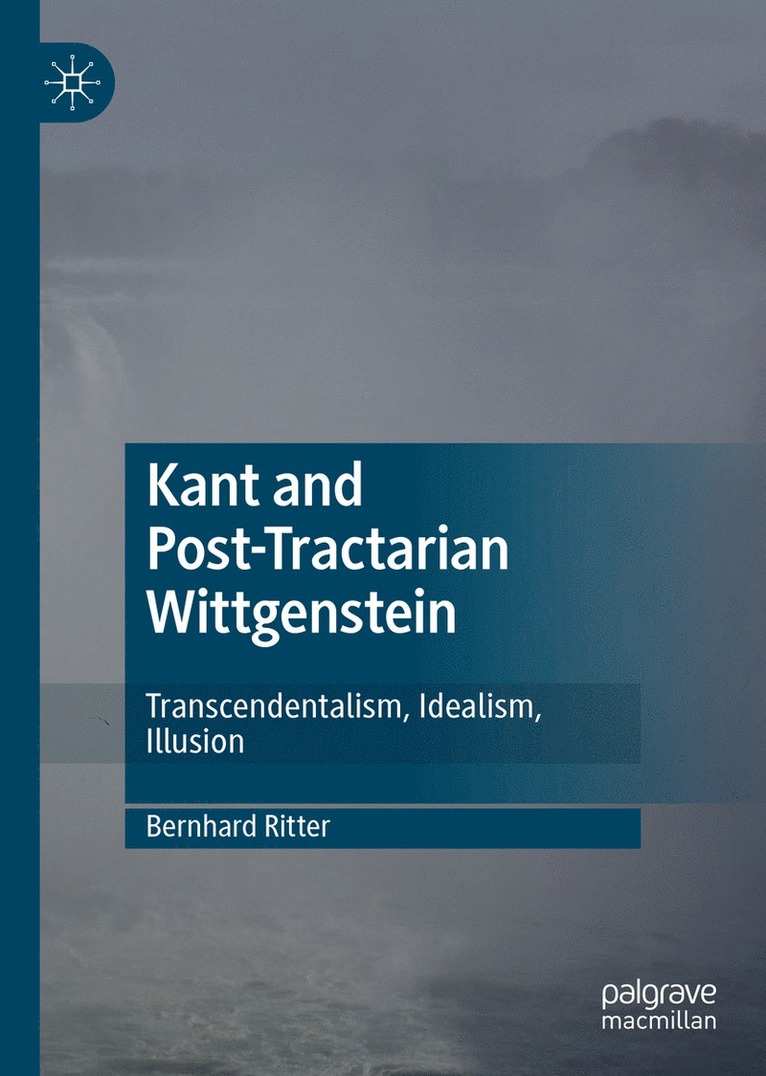 Kant and Post-Tractarian Wittgenstein 1