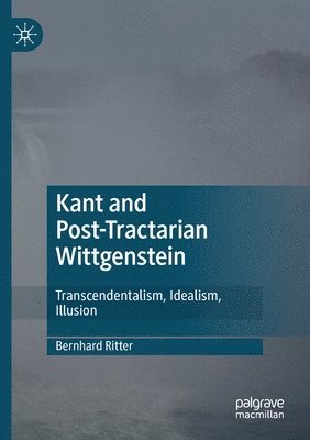 Kant and Post-Tractarian Wittgenstein 1