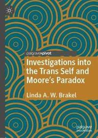 bokomslag Investigations into the Trans Self and Moore's Paradox