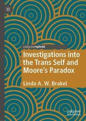 bokomslag Investigations into the Trans Self and Moore's Paradox