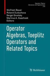 bokomslag Operator Algebras, Toeplitz Operators and Related Topics