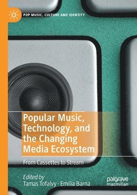 Popular Music, Technology, and the Changing Media Ecosystem 1