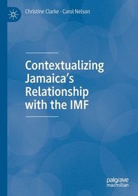 bokomslag Contextualizing Jamaica's Relationship with the IMF