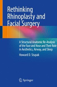 bokomslag Rethinking Rhinoplasty and Facial Surgery