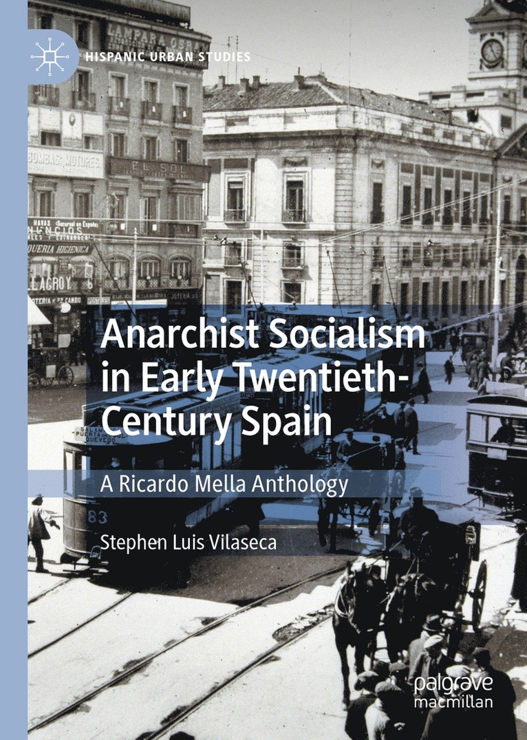 Anarchist Socialism in Early Twentieth-Century Spain 1