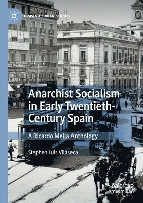 bokomslag Anarchist Socialism in Early Twentieth-Century Spain