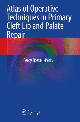 bokomslag Atlas of Operative Techniques in Primary Cleft Lip and Palate Repair