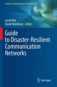 bokomslag Guide to Disaster-Resilient Communication Networks