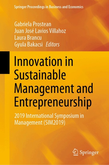 Gabriela Prostean, Juan José Lavios Villahoz, Laura Brancu, Gyula Bakacsi - Innovation in Sustainable Management and Entrepreneurship, Inbunden