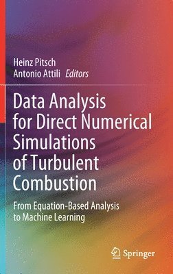 Heinz Pitsch, Antonio Attili - Data Analysis for Direct Numerical Simulations of Turbulent Combustion, Inbunden