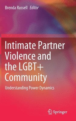 Intimate Partner Violence and the LGBT+ Community 1