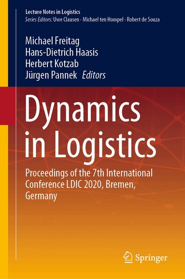Michael Freitag, Hans-Dietrich Haasis, Herbert Kotzab, Jürgen Pannek - Dynamics in Logistics, Inbunden