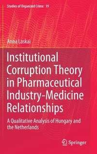 bokomslag Institutional Corruption Theory in Pharmaceutical Industry-Medicine Relationships