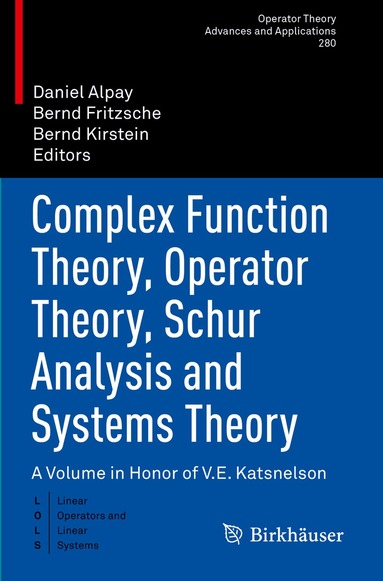 Daniel Alpay, Bernd Fritzsche, Bernd Kirstein - Complex Function Theory, Operator Theory, Schur Analysis and Systems Theory, Häftad
