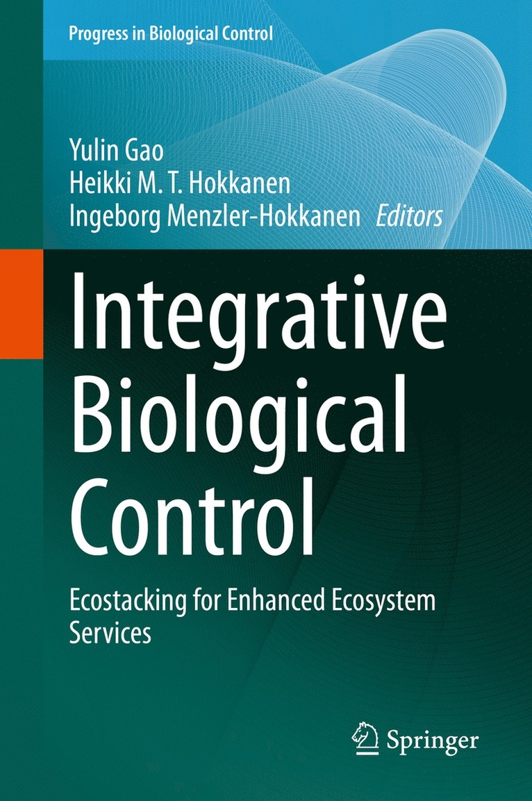Yulin Gao, Heikki M. T. Hokkanen, Ingeborg Menzler-Hokkanen - Integrative Biological Control, Inbunden