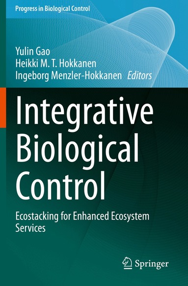 Yulin Gao, Heikki M. T. Hokkanen, Ingeborg Menzler-Hokkanen - Integrative Biological Control, Häftad