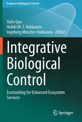 Yulin Gao, Heikki M. T. Hokkanen, Ingeborg Menzler-Hokkanen - Integrative Biological Control, Häftad