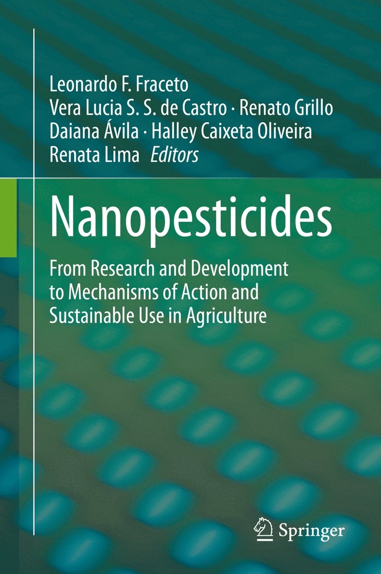 Leonardo F. Fraceto, Vera Lucia S.S. de Castro, Renato Grillo, Daiana Ávila, Halley Caixeta Oliveira, Renata Lima, Daiana Avila, Vera Lucia S. S. de Castro - Nanopesticides, Inbunden
