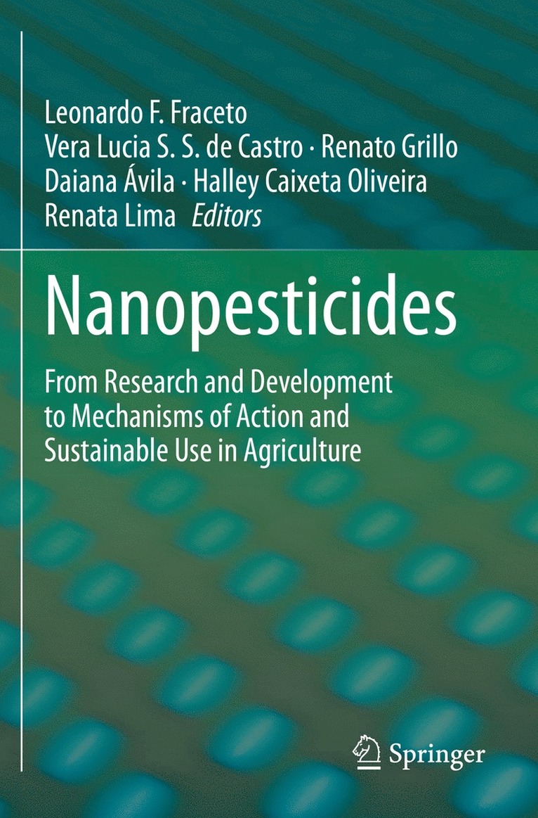 Leonardo F. Fraceto, Vera Lucia S.S. de Castro, Renato Grillo, Daiana Ávila, Halley Caixeta Oliveira, Renata Lima, Daiana Avila, Vera Lucia S. S. de Castro - Nanopesticides, Häftad