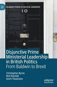 bokomslag Disjunctive Prime Ministerial Leadership in British Politics