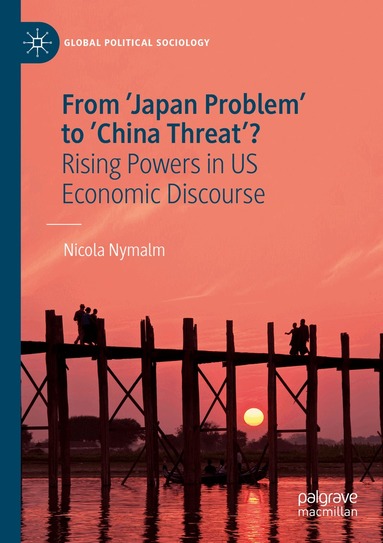 Nicola Nymalm - From 'Japan Problem' to 'China Threat'?, Häftad