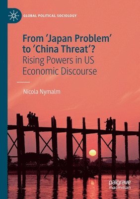 bokomslag From 'Japan Problem' to 'China Threat'?