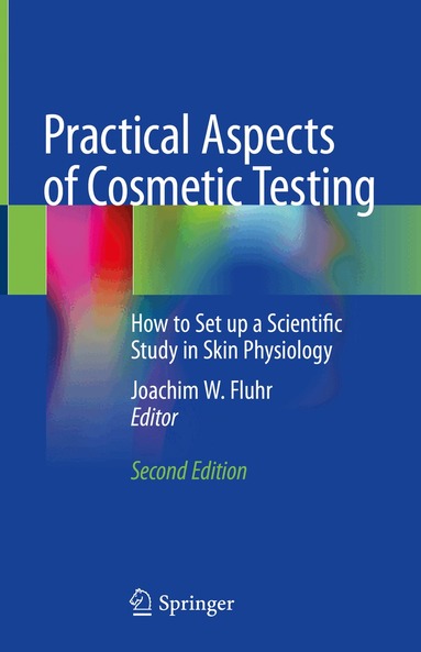 Joachim W. Fluhr - Practical Aspects of Cosmetic Testing, Inbunden