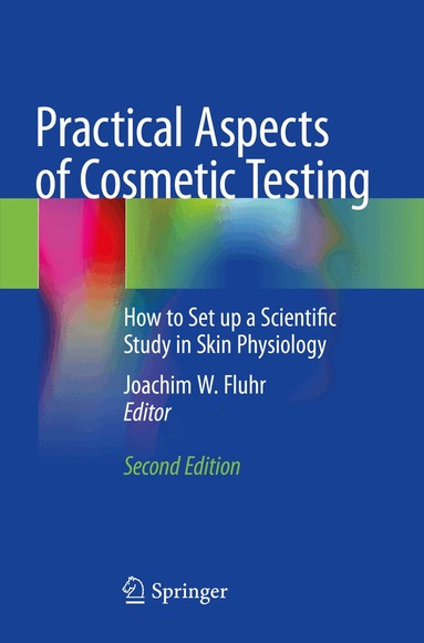 Joachim W. Fluhr - Practical Aspects of Cosmetic Testing, Häftad