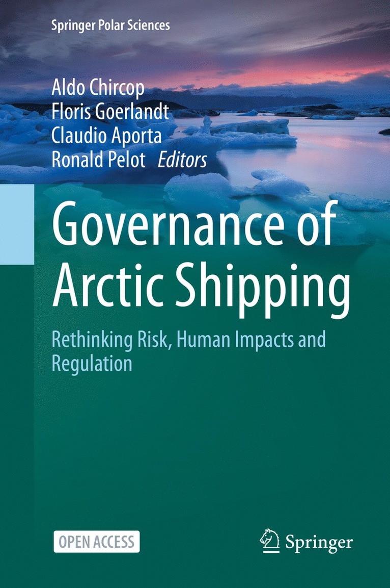 Aldo Chircop, Floris Goerlandt, Claudio Aporta, Ronald Pelot - Governance of Arctic Shipping, Inbunden