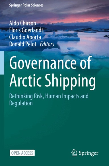 Aldo Chircop, Floris Goerlandt, Claudio Aporta, Ronald Pelot - Governance of Arctic Shipping, Häftad