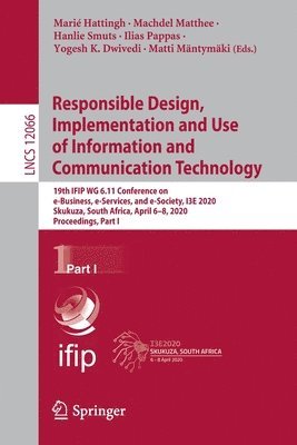 Responsible Design, Implementation and Use of Information and Communication Technology 1