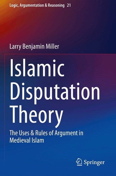 Larry Benjamin Miller - Islamic Disputation Theory, Häftad