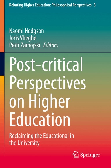 Naomi Hodgson, Joris Vlieghe, Piotr Zamojski - Post-critical Perspectives on Higher Education, Häftad