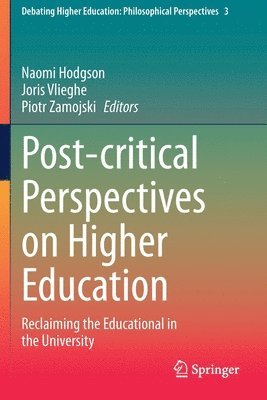 Naomi Hodgson, Joris Vlieghe, Piotr Zamojski - Post-critical Perspectives on Higher Education, Häftad