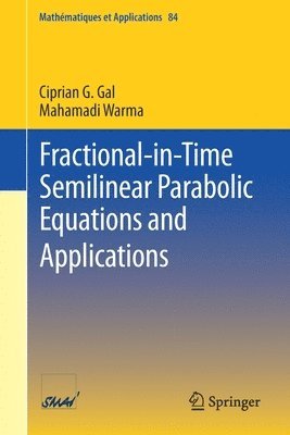 Fractional-in-Time Semilinear Parabolic Equations and Applications 1