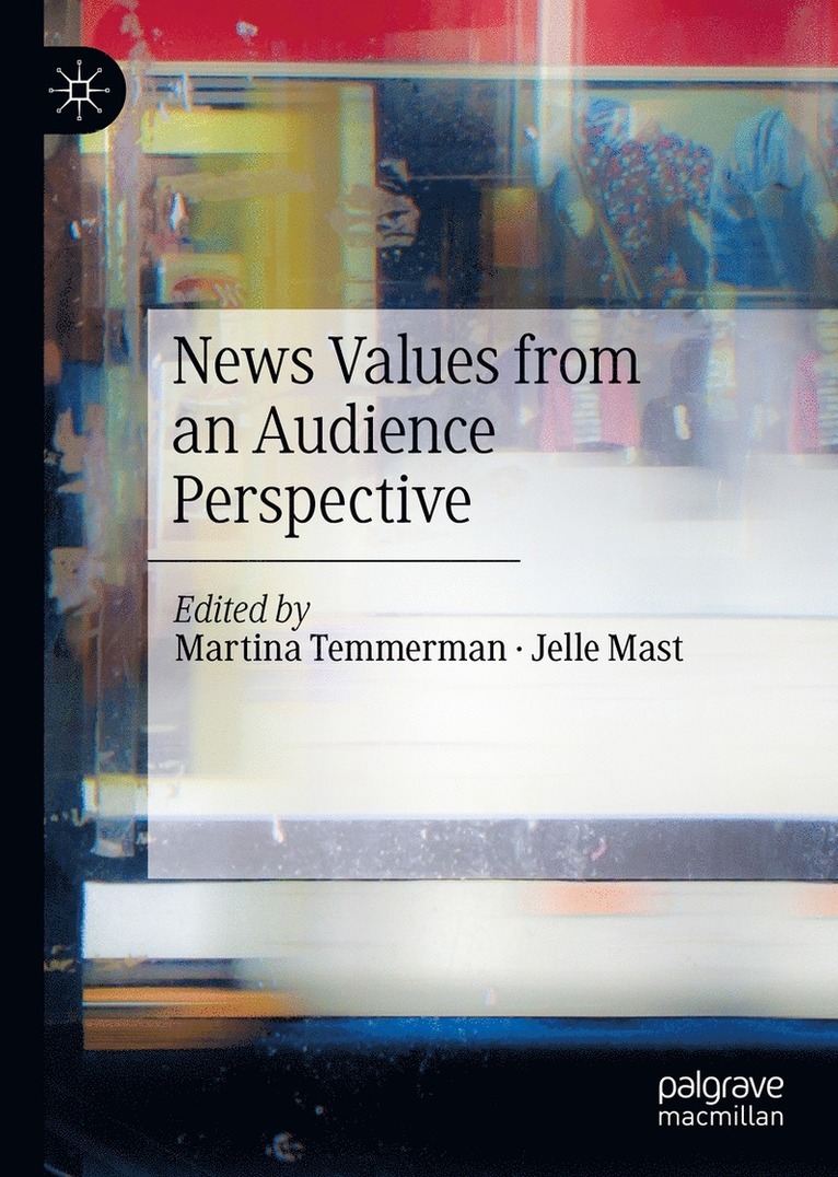 Martina Temmerman, Jelle Mast - News Values from an Audience Perspective, Inbunden