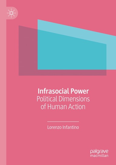 Lorenzo Infantino - Infrasocial Power, Häftad