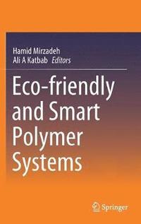 bokomslag Eco-friendly and Smart Polymer Systems