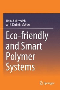 bokomslag Eco-friendly and Smart Polymer Systems