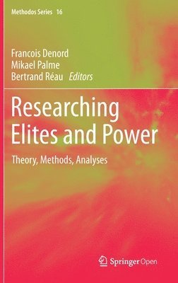 Francois Denord, Mikael Palme, Bertrand Réau, Bertrand Reau - Researching Elites and Power, Inbunden
