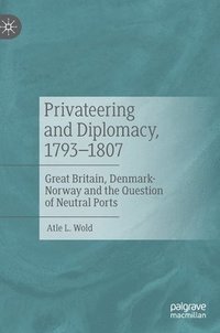 bokomslag Privateering and Diplomacy, 17931807