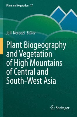 bokomslag Plant Biogeography and Vegetation of High Mountains of Central and South-West Asia