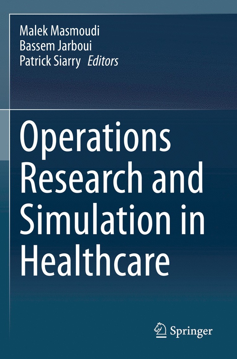 Malek Masmoudi, Bassem Jarboui, Patrick Siarry - Operations Research and Simulation in Healthcare, Häftad