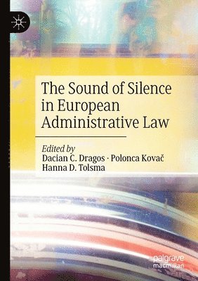 bokomslag The Sound of Silence in European Administrative Law