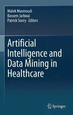 Artificial Intelligence and Data Mining in Healthcare 1