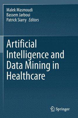 Artificial Intelligence and Data Mining in Healthcare 1